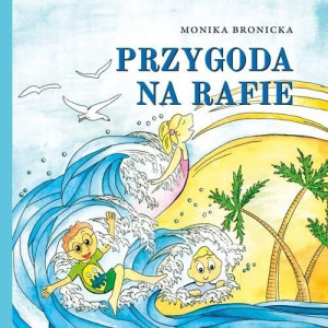 Przygoda na rafie Monika Bronicka