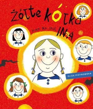 Żółte kółka. Mam na imię Inna Eliza Piotrowska