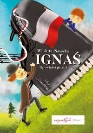 Ignaś Opowieści patriotyczne Wioletta Piasecka