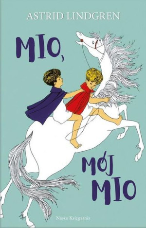 Mio, mój Mio Astrid Lindgren