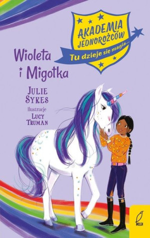 Akademia jednorożców. Tom 11. Wiola i Migotka