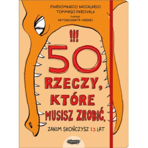50 rzeczy które musisz zrobić zanim skończysz 13 lat