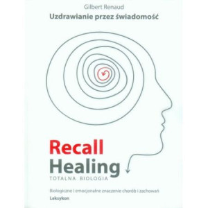 Recall Healing Totalna Biologia Gilbert Renaud