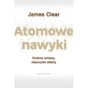 Atomowe nawyki James Clear