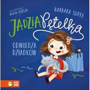 Jadzia Pętelka odwiedza dziadków Supeł Barbara