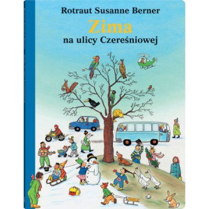 Zima na ulicy Czereśniowej Susanne Berner Rotraut
