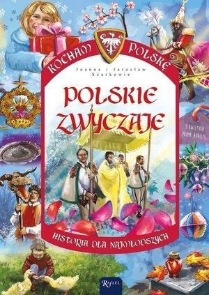 Kocham Polskę. Polskie zwyczaje Jarosław Szarek, Joanna Szarek