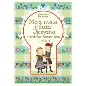 Moja mała i duża Ojczyzna Magdalena Połoncarz