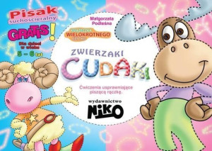 Zwierzaki Cudaki. Ćw. uspr. piszącą rączkę 5-6 lat Małgorzata Podleśna