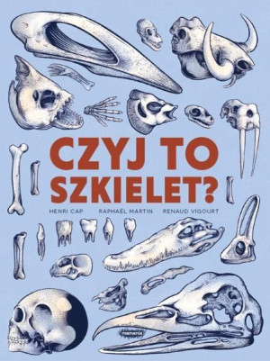 Czyj to szkielet? Henri Cap, Raphal Martin, Renaud Vigourt