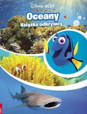 Disney uczy. Gdzie jest Dory. Oceany praca zbiorowa