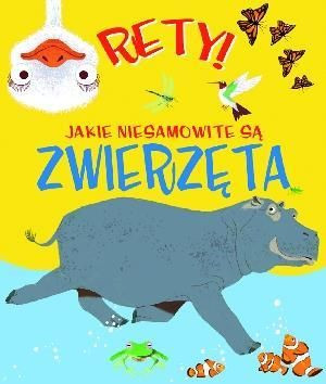 Rety! Jakie niesamowite są zwierzęta Emma Dods