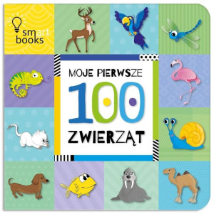 Moje Pierwsze 100 Zwierząt w.2 praca zbiorowa