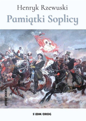 Pamiątki Soplicy SIEDMIORÓG Henryk Rzewuski