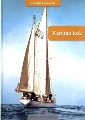 Kapitan kuk Krzysztof Baranowski