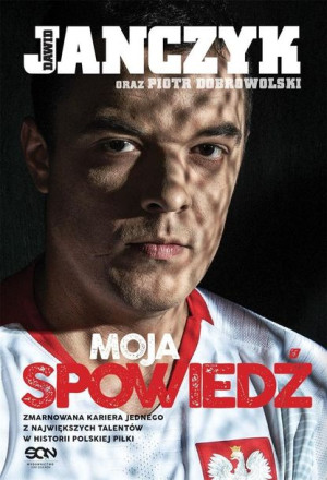 Dawid Janczyk. Moja spowiedź Dawid Janczyk, Piotr Dobrowolski