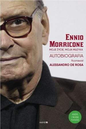 Moje życie, moja muzyka Ennio Morricone