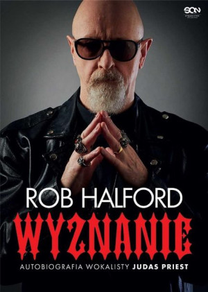Rob Halford. Wyznanie Rob Halford
