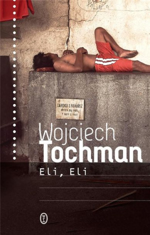 Eli, Eli Wojciech Tochman