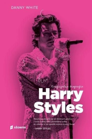 Harry Styles. Nieoficjalna biografia Danny White