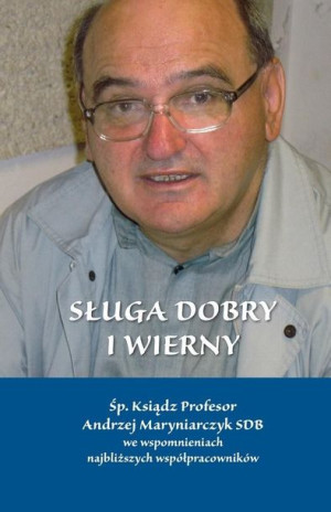Sługa dobry i wierny Gudaniec Arkadiusz