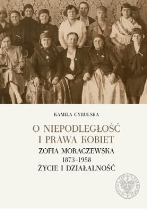 O niepodległość i prawa kobiet Kamila Cybulska