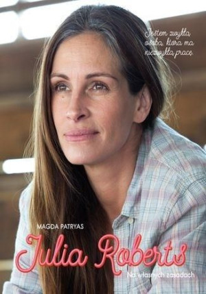 Julia Roberts. Na własnych zasadach Magda Patryas