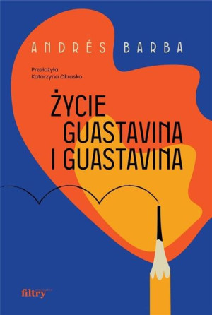 Życie Guastavina i Guastavina Andres Barba