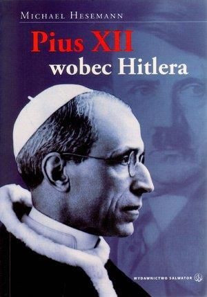 Pius XII wobec Hitlera - Michael Hesemann Michael Hesemann