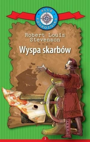 Klub Podróżnika T.3 Wyspa skarbów Robert Louis Stevenson