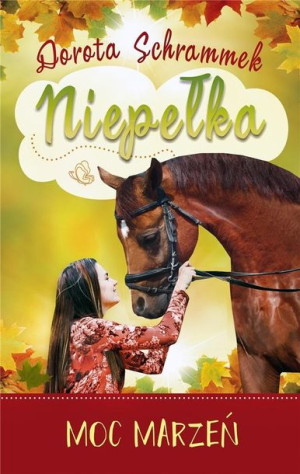 Niepełka. Moc marzeń Dorota Schrammek