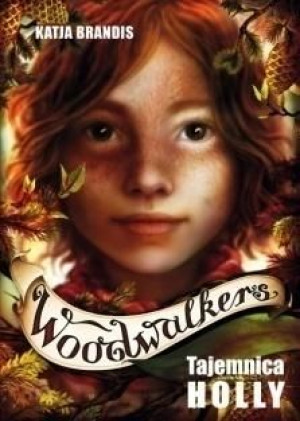 Woodwalkers T.3 Tajemnica Holly Katja Brandis