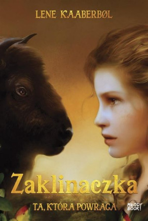 Zaklinaczka. Ta, która powraca Lene Kaaberbl, Edyta Stępkowska