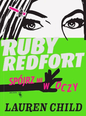Ruby Redfort. Spójrz mi w oczy Lauren Child