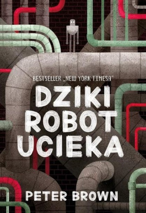 Dziki robot ucieka Peter Brown
