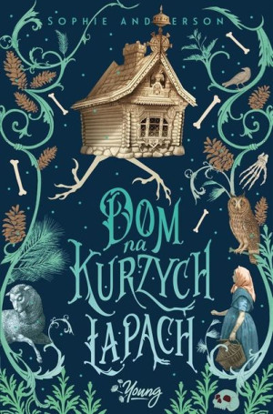 Dom na kurzych łapach Sophie Anderson, Przemysław Hejmej