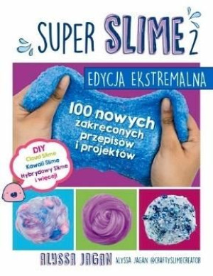 SUPER SLIME 2. Edycja ekstremalna Alyssa Jagan