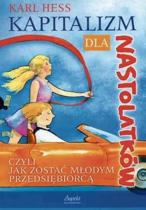 Kapitalizm dla nastolatków Karl Hess