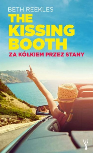 The Kissing Booth. Za kółkiem przez Stany Beth Reekles