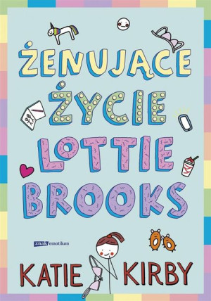 Żenujące życie Lottie Brooks Katie Kirby, Anna Klingofer-Szostakowska