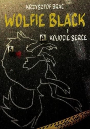 Wolfie Black i kojocie serce Krzysztof Brac