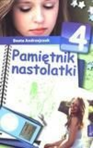 Pamiętnik nastolatki 4 - Beata Andrzejczuk Beata Andrzejczuk