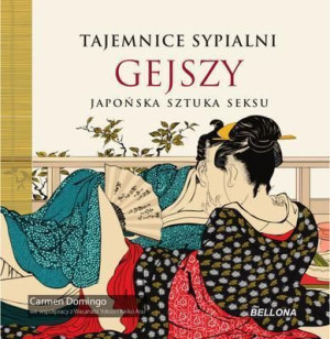 Tajemnice sypialni gejszy Carmen Domingo