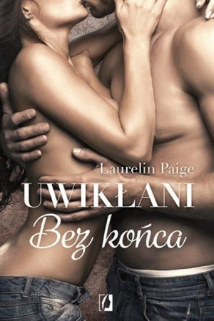 Uwikłani T.6 Bez końca Laurelin Paige