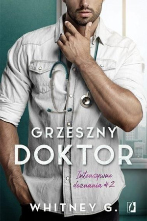 Intensywne doznania T.2 Grzeszny doktor Whitney G.