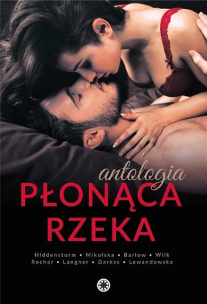 Płonąca rzeka Antologia