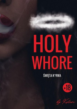 Holy whore. Święta k*rwa Katesi