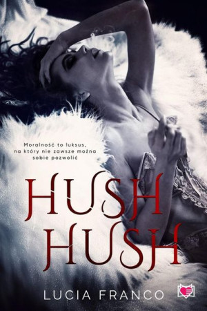 Hush hush Lucia Franco, Grzegorz Gołębski, Małgorzata Hayle