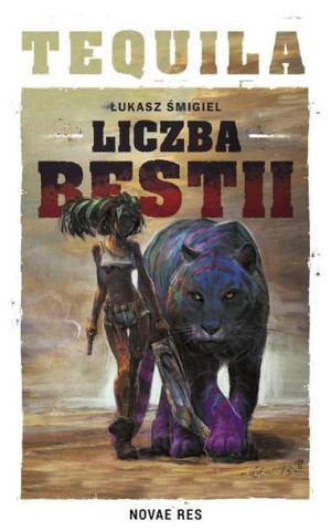 Tequila. Liczba Bestii Łukasz Śmigiel