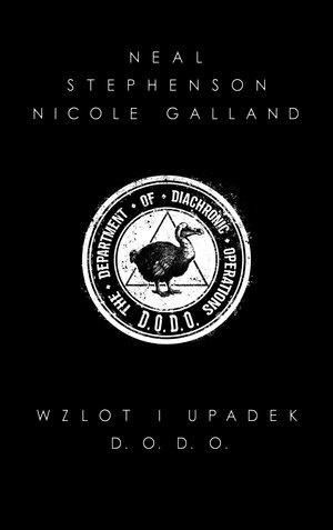 Wzlot i upadek D.O.D.O. Neal Stephenson, Nicole Galland